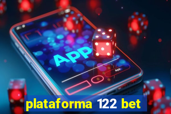 plataforma 122 bet